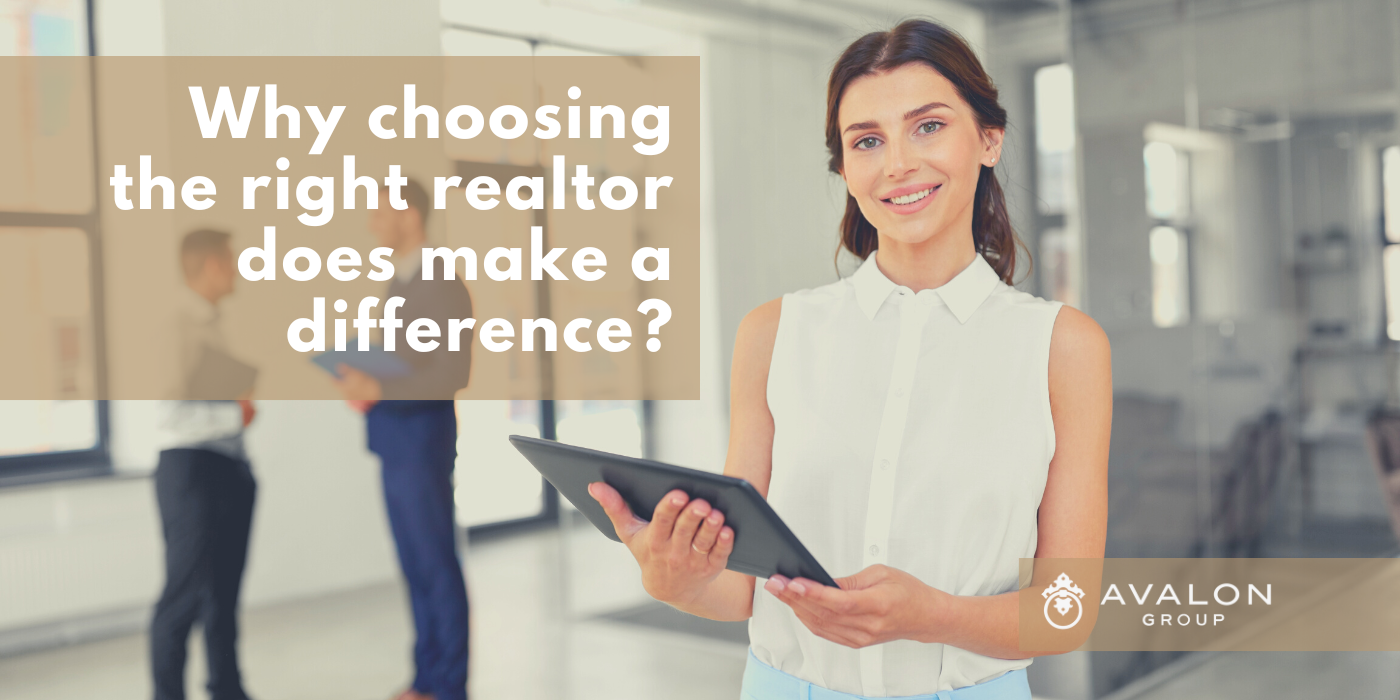 Why choosing the right realtor does make a difference?