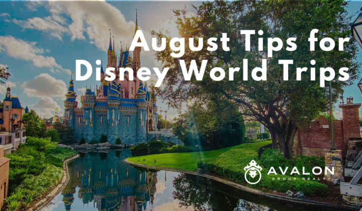 August Tips for Disney World Trips