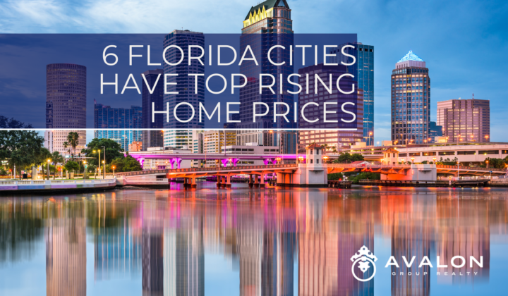 6 Florida Cities Have Top Rising Home Prices